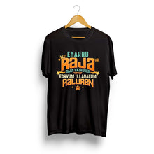 Load image into Gallery viewer, Enaku Raja va Unisex Tshirts