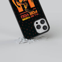Load image into Gallery viewer, U1 Yuvan- I'll be There for you Phone Case