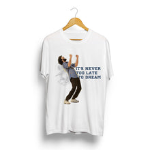 Load image into Gallery viewer, It's Never Too Late to Dream Nani Emotional T-Shirts Unisex