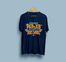 Load image into Gallery viewer, Enaku Raja va Trending-Tamil tshirts