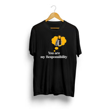 Load image into Gallery viewer, “You are My Responsibility” VAS Inspired Unisex T-Shirts

